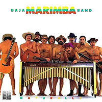 Baja Marimba Band - Naturally