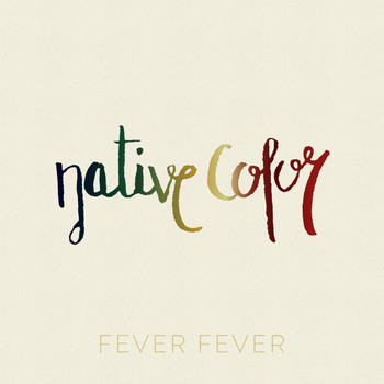 Fever Fever - Native Color