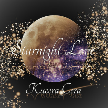 Kucera Cera - Starnight Love