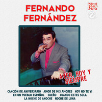 Fernando Fernández - Ayer, Hoy y Siempre
