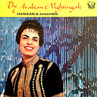 Hanaan & Ensemble - The Arabian Nightingale