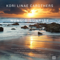 Kori Linae Carothers - Nunu's Sunrise (Instrumental Alternate Mix) [feat. Eugene Friesen]