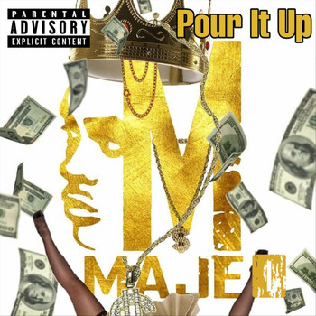 Maje-O - Pour It Up (Explicit)