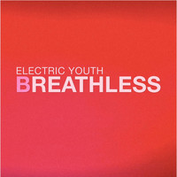 Electric Youth - Breathless
