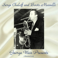 Serge Chaloff and Boots Mussulli - George Wein Presents (Remastered 2018)