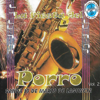 Banda 19 De Marzo De Laguneta - La Fiesta del Porro, Vol. 2