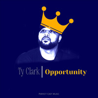 Ty Clark - Opportunity
