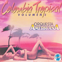 Orquesta Americana - Colombia Tropical, Vol. 2