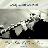 TONY SCOTT QUARTET - Both Sides Of Tony Scott (Remastered 2018)