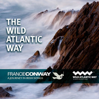 Francie Conway - The Wild Atlantic Way - A Journey in Irish Songs