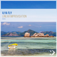 Ilya Fly - Linear Improvisation