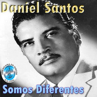 Daniel Santos - Somos Diferentes