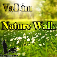 Vadim - Nature Walk