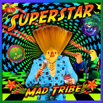 Mad Tribe - Superstar