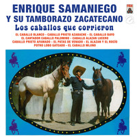 Enrique Samaniego - Los Caballos Que Corrieron