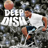 Remedy - Deep Dish (Explicit)