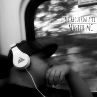 Master MC - Me Recuerda A Ti (Explicit)
