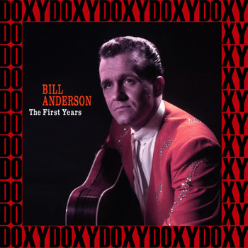 Bill Anderson - The First Years 1956-1966, Vol.2 (Remastered Version) (Doxy Collection)