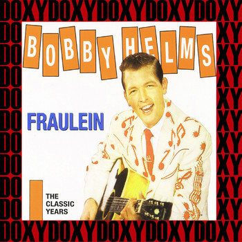 Bobby Helms - Fraulein The Classic Years, Vol.2 (Remastered Version) (Doxy Collection)