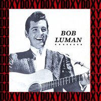Bob Luman - Rockin' Rollin, The Complete Recordings (Remastered Version) (Doxy Collection)
