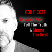 Rod Picott - Selections from Tell the Truth & Shame the Devil