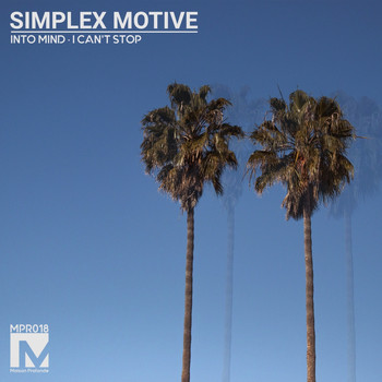 Simplex Motive - Into Mind / I Can't Stop