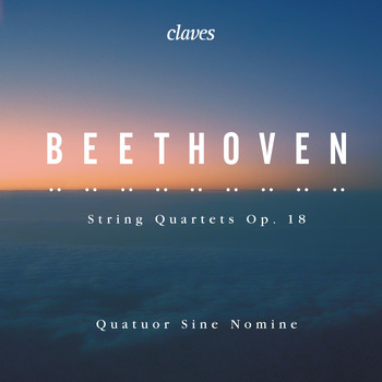 Quatuor Sine Nomine - Beethoven: String Quartets, Op. 18