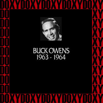Buck Owens - In Chronology, 1963-1964 (Remastered Version) (Doxy Collection)