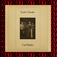 Carl Butler - Early Classics (Remastered Version) (Doxy Collection)