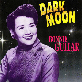 Bonnie Guitar - Dark Moon, The Chronological Recordings (Remastered Version) (Doxy Collection)