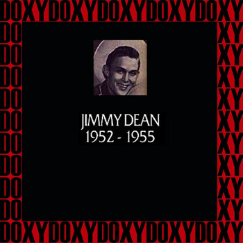 Jimmy Dean - In Chronology - 1952-1955 (Remastered Version) (Doxy Collection)