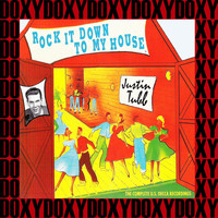 Justin Tubb - Rock It Down to My House, Vol.1 (Remastered Version) (Doxy Collection)