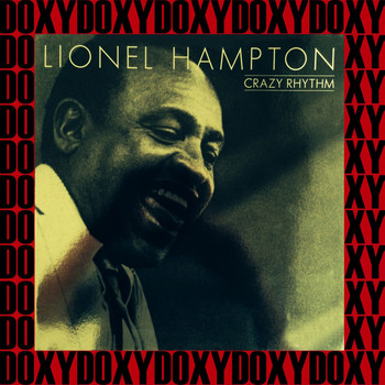 Lionel Hampton - Crazy Rhythm (Remastered Version) (Doxy Collection)