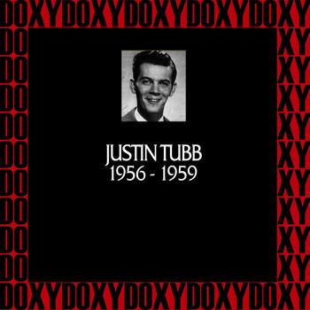 Justin Tubb - In Chronology, 1956-1959 (Remastered Version) (Doxy Collection)