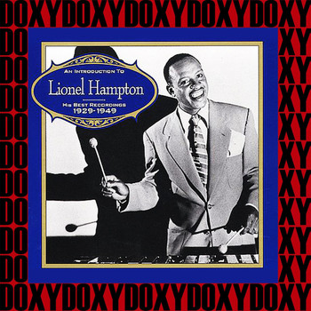 Lionel Hampton - 1929-1949 (Remastered Version) (Doxy Collection)