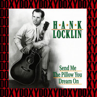 Hank Locklin - Send Me The Pillow You Dream On 1948 - 1955 (Remastered Version) (Doxy Collection)