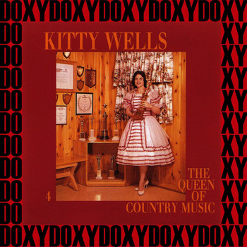 Kitty Wells - Queen Of Country Music, Vol.4 (Remastered Version) (Doxy Collection)