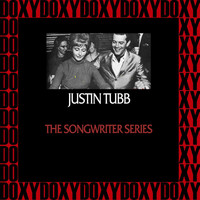 Justin Tubb - The Songwriter Series (Remastered Version) (Doxy Collection)
