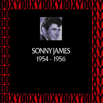 Sonny James - In Chronology, 1954-1956 (Remastered Version) (Doxy Collection)
