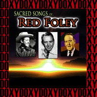 Red Foley - Sacred Songs Of Red Foley (Remastered Version) (Doxy Collection)