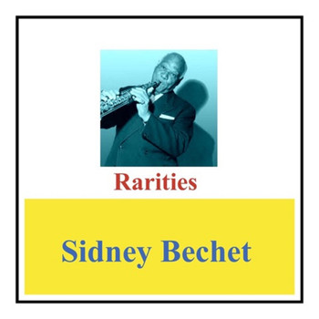 Sidney Bechet - Rarities