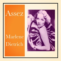 Marlene Dietrich - Assez