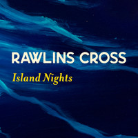 Rawlins Cross - Island Nights