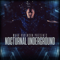 Mark Robinson - Mark Robinson Presents: Nocturnal Underground