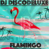 DJ DiscoDeluxe - Flamingo