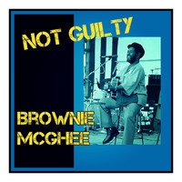 Brownie McGhee - Not Guilty