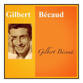 Gilbert Bécaud - Gilbert bécaud