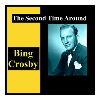 Bing Crosby - The Second Time Around