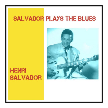 Henri Salvador - Salvador Plays the Blues