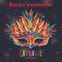 Barão Vermelho - Carnaval (Remixes)